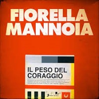 Fiorella Mannoia - Il peso del coraggio cover