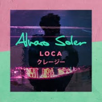 Alvaro Soler - Loca cover