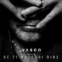 Vasco Rossi - Se ti potessi dire cover