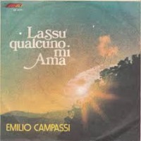 Emilio Campassi - Lassu' qualcuno mi ama cover