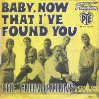 The Foundations - Baby Now That I Found You cover