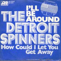Detroit Spinners - I'll Be Around cover