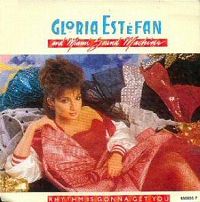Gloria Estefan & Miami Sound Machine - Rhythm Is Gonna Get You cover