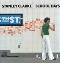 Stanley Clarke - School Days cover