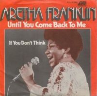 Aretha Franklin - Until You Come Back To Me cover