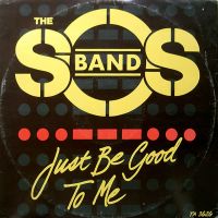 The SOS Band - Just Be Good To Me cover