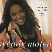 Wendy Moten - Come In Out Of The Rain cover