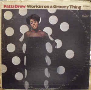 Patti Drew - Workin' On a Groovy Thing cover