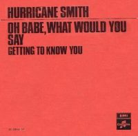 Hurricane Smith - Oh Babe What Would You Say cover