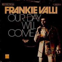 Frankie Valli - Our Day Will Come cover