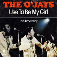 The O'Jays - Use Ta Be My Girl cover