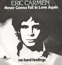 Eric Carmen - Never Gonna Fall In Love Again cover