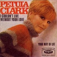 Petula Clark - I Couldn't Live Without Your Love cover