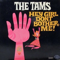 The Tams - Hey Girl Don't Bother Me cover