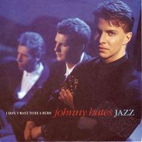 Johnny Hates Jazz - I Don't Want To Be A Hero cover