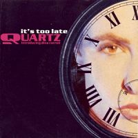 Quartz - It's Too Late cover