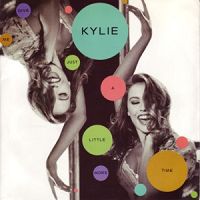 Kylie Minogue - Give Me Just a Little More Time cover