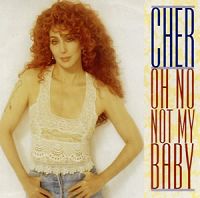 Cher - Oh No Not My Baby cover
