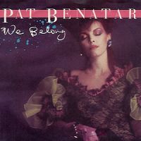 Pat Benatar - We Belong cover
