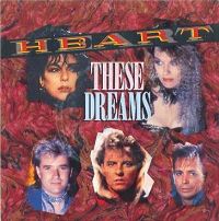 Heart - These Dreams cover