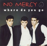 No Mercy - Where Do You Go cover