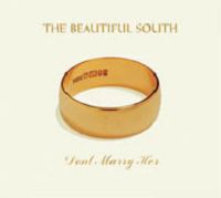 Beautiful South - Don't Marry Her cover