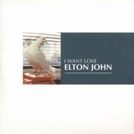 Elton John - I Want Love cover