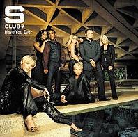 S Club 7 - Have You Ever cover