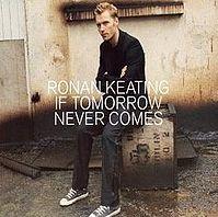 Ronan Keating - If Tomorrow Never Comes cover