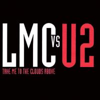 LMC vs U2 - Take Me To The Clouds Above cover