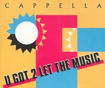Cappella - U Got 2 Let The Music cover