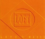 Loft - Love Is Magic cover