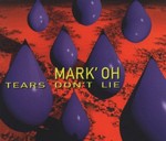 Mark Oh - Tears Don't Lie cover