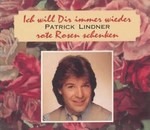 Patrick Lindner - Ich will Dir immer wieder rote Rosen schenken cover