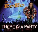 DJ Bobo - There Is A Party cover