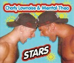 Charly Lownoise & Mental Theo - Stars cover
