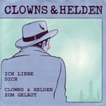 Clowns & Helden - Ich liebe Dich cover