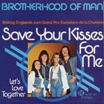 Brotherhood Of Man - Save Your Kisses For Me cover