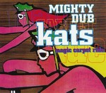 Mighty Dub Kats - Magic Carpet Ride cover