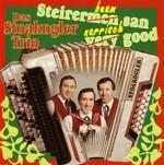 Das Stoakogler Trio - Steirermen san very good cover