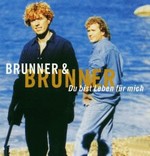 Brunner und Brunner - Du bist Leben fr mich cover
