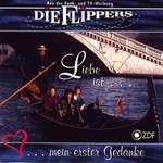 Die Flippers - Du bist mein erster Gedanke cover