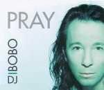 DJ Bobo - Pray cover