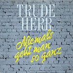 Trude Herr - Niemals geht man so ganz cover