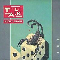 Talk Talk - Such A Shame cover