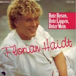 Florian Haidt - Rote Rosen, rote Lippen, roter Wein cover