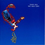 Chris Rea - Blue Cafe cover