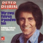 Peter Rubin - Wir zwei fahren irgendwo hin cover