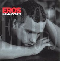 Eros Ramazzotti - Musica e cover
