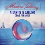 Modern Talking - Atlantis Is Calling cover